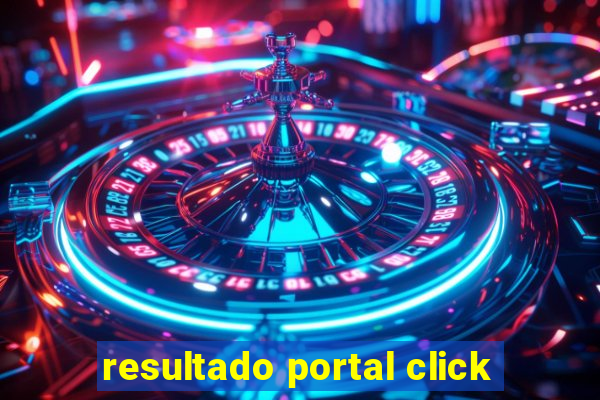 resultado portal click